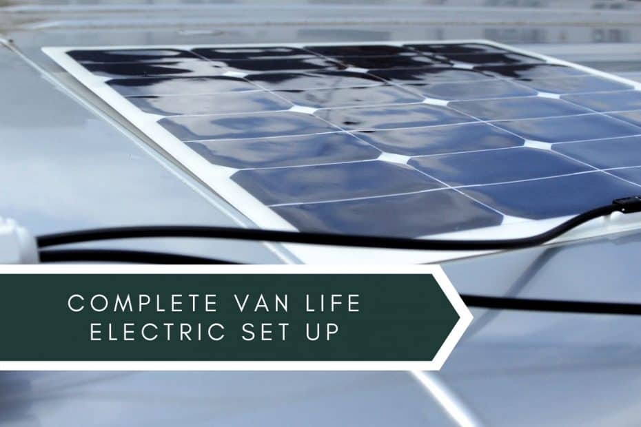 Complete Van Life Electrical Set Up